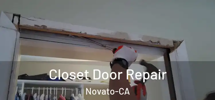 Closet Door Repair Novato-CA