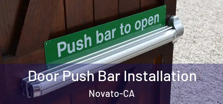  Door Push Bar Installation Novato-CA