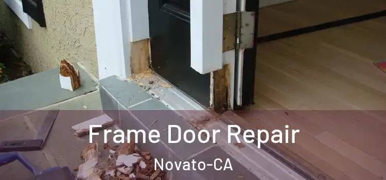  Frame Door Repair Novato-CA
