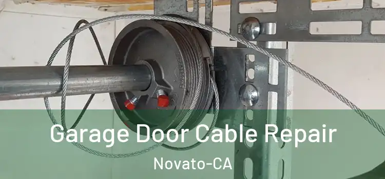 Garage Door Cable Repair Novato-CA